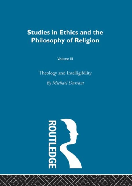 Book cover of: Theology and Intelligibility. By: M. Durrant