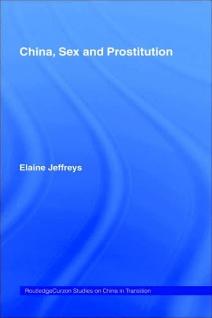Book cover of: China, Sex and Prostitution