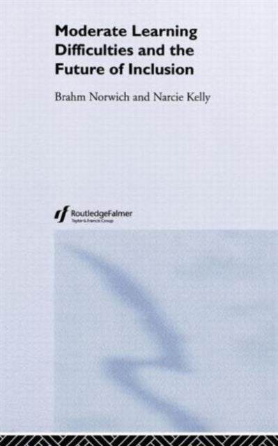 Book cover of: Moderate Learning Difficulties and the Future of Inclusion