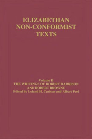 The Writings of Robert Harrison and Robert Browne