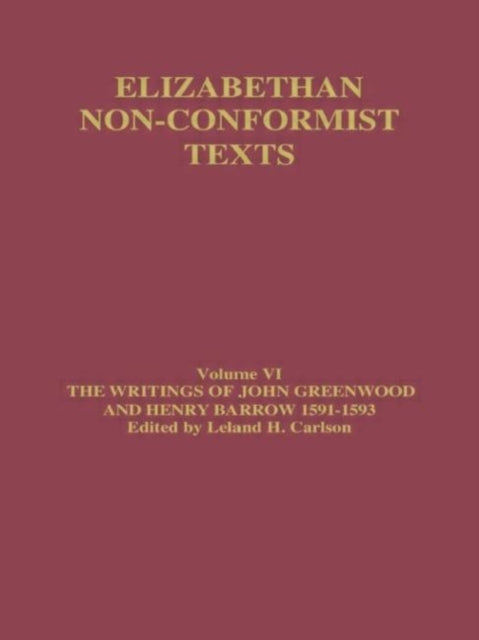 Writings of John Greenwood and Henry Barrow 1591-1593