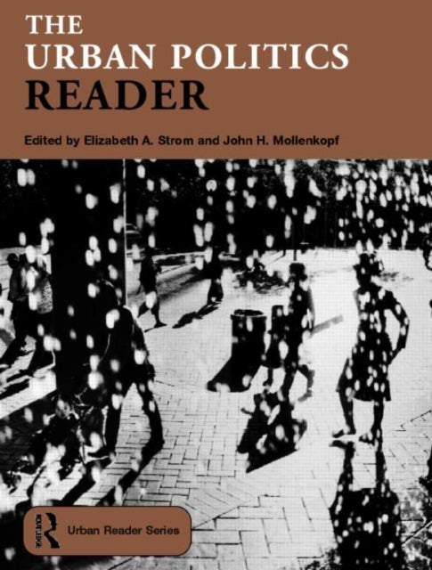 Book cover of: Urban Politics Reader. By: Elizabeth A. Strom