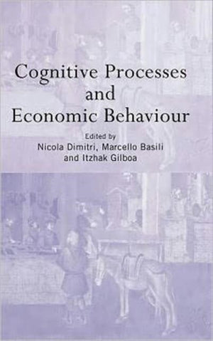Cognitive Processes and Economic Behaviour