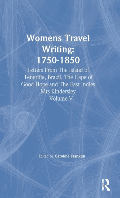 Book cover of: Womens Travel Writing 1750-185. By: c. Frankliin
