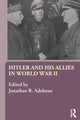 Book cover of: Hitler and His Allies in World War Two. By: J Adelman
