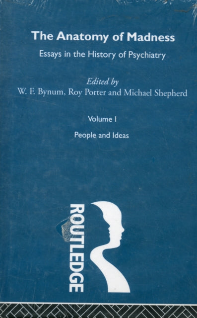 Book cover of: Anatomy of Madness. By: W.F. Bynum