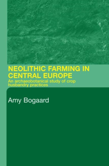 Book cover of: Neolithic Farming in Central Europe