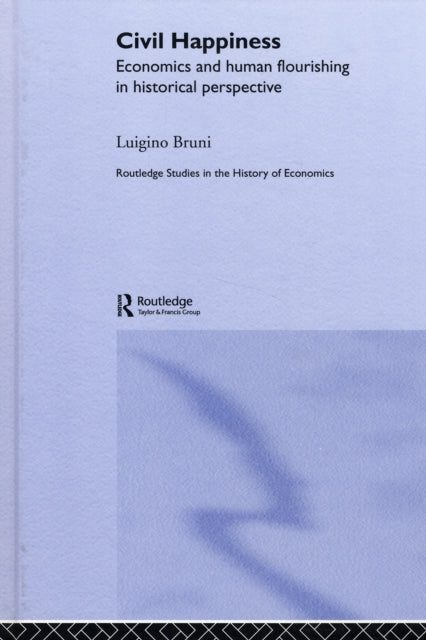 Book cover of: Civil Happiness. By: Luigino Bruni