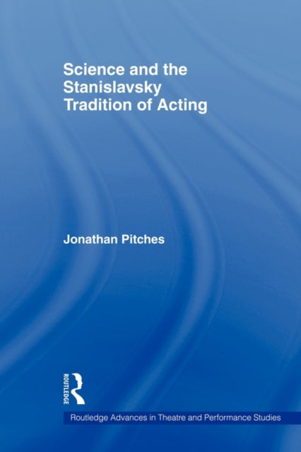 Book cover of: Science and the Stanislavsky Tradition of Acting