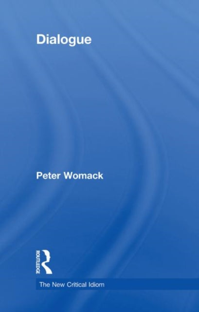 Book cover of: Dialogue. By: Peter Womack