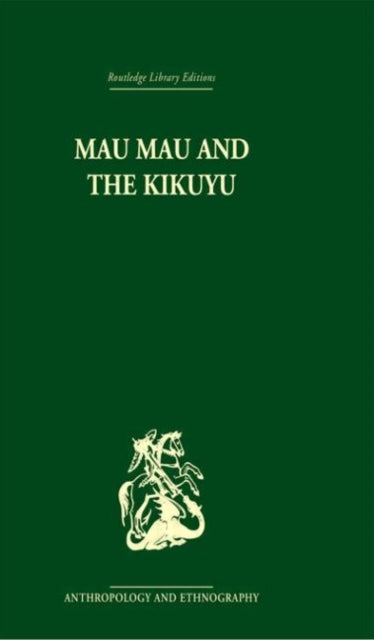 Book cover of: Mau Mau and the Kikuyu. By: Louis Leakey
