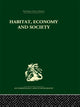 Book cover of: Habitat, Economy and Society. By: C. Daryll Forde