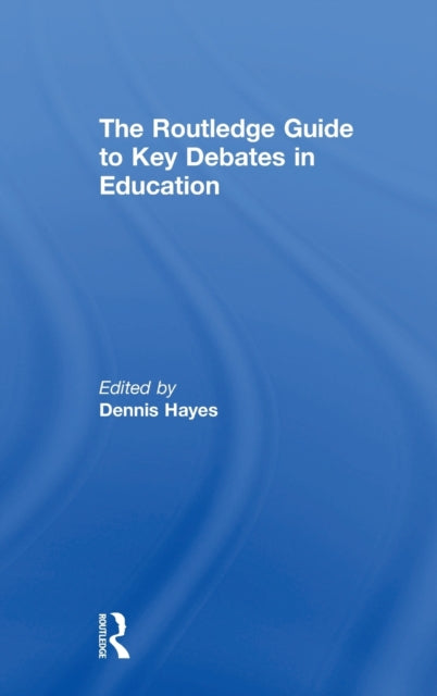 Book cover of: RoutledgeFalmer Guide to Key Debates in Education
