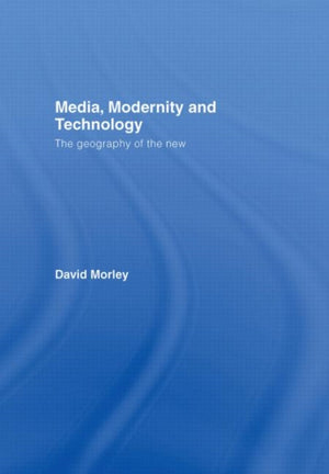 Media, Modernity and Technology