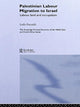 Book cover of: Palestinian Labour Migration to Israel. By: Leila Farsakh