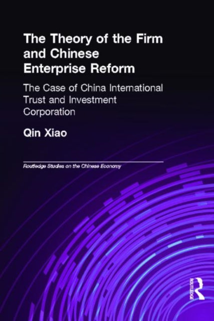 Book cover of: Theory of the Firm and Chinese Enterprise Reform. By: Xiao Qin