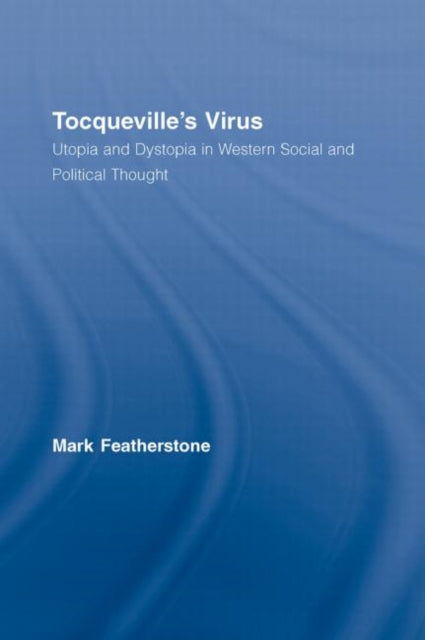 Book cover of: Tocqueville's Virus. By: Mark Featherstone