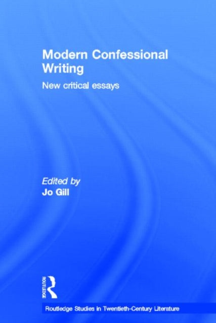 Book cover of: Modern Confessional Writing. By: Jo Gill