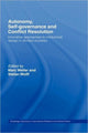 Book cover of: Autonomy, Self Governance and Conflict Resolution. By: Marc Weller