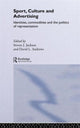 Book cover of: Sport, Culture and Advertising. By: Steven Jackson