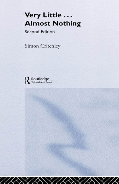 Book cover of: Very Little ... Almost Nothing. By: Simon Critchley