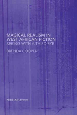 Magical Realism in West African Fiction