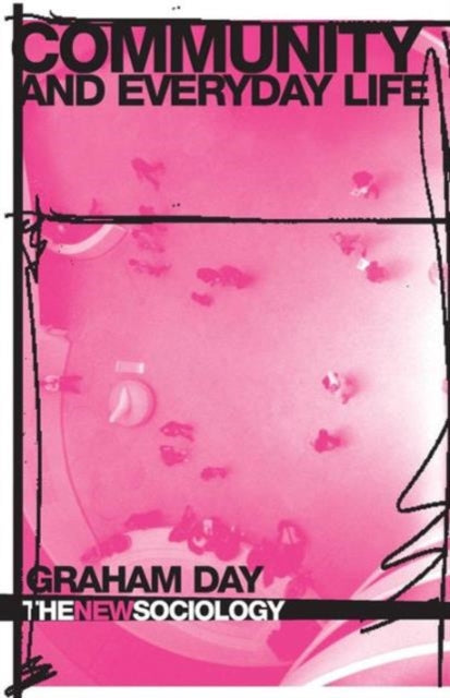 Book cover of: Community and Everyday Life. By: G. Day