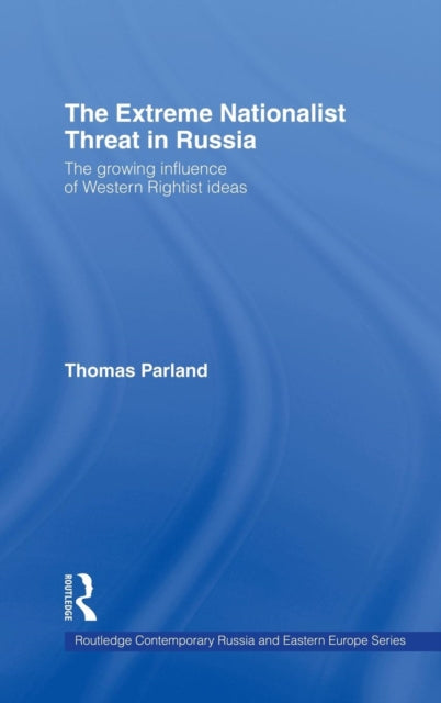 Book cover of: Extreme Nationalist Threat in Russia