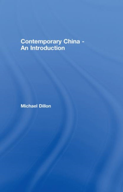 Book cover of: Contemporary China - An Introduction. By: Mike Dillion, Michael Dillon