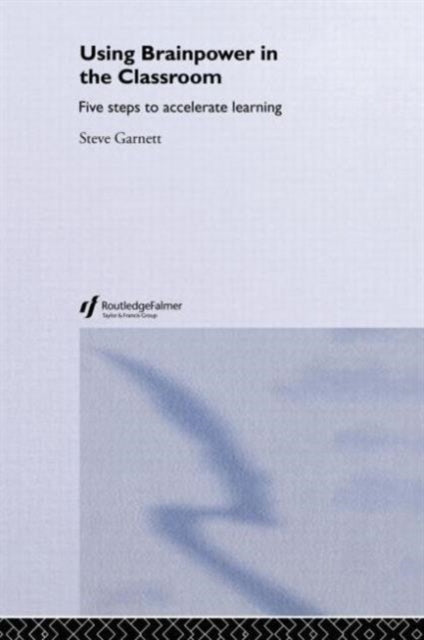 Book cover of: Using Brainpower in the Classroom. By: Steve Garnett