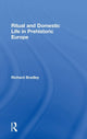 Book cover of: Ritual and Domestic Life in Prehistoric Europe