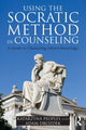 Book cover of: Using the Socratic Method in Counseling. By: Katarzyna Peoples