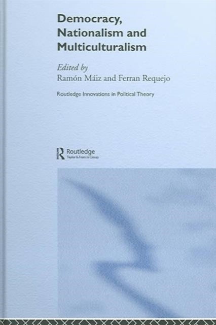 Book cover of: Democracy, Nationalism and Multiculturalism