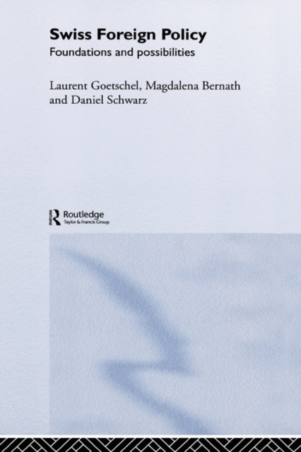 Book cover of: Swiss Foreign Policy. By: Magdale Bernath