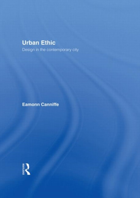 Book cover of: Urban Ethic. By: Eamonn Canniffe