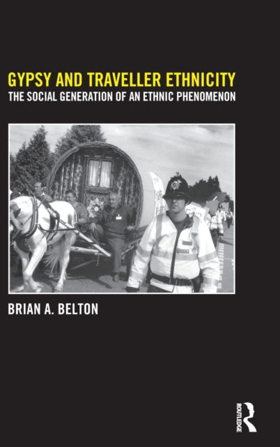 Book cover of: Gypsy and Traveller Ethnicity. By: Brian A Belton