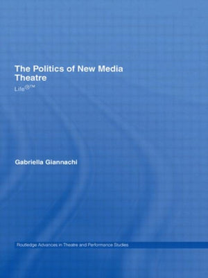 Politics of New Media Theatre