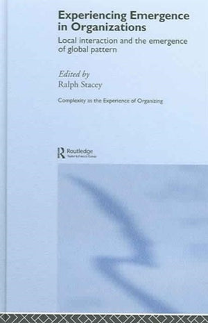 Experiencing Emergence in Organizations