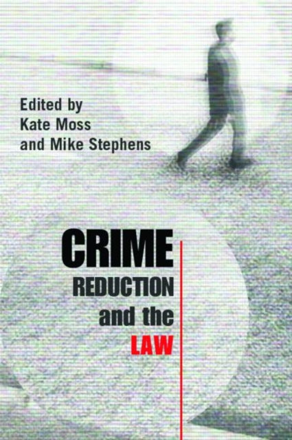 Book cover of: Crime Reduction and the Law