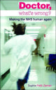 Book cover of: Doctor, What's Wrong?