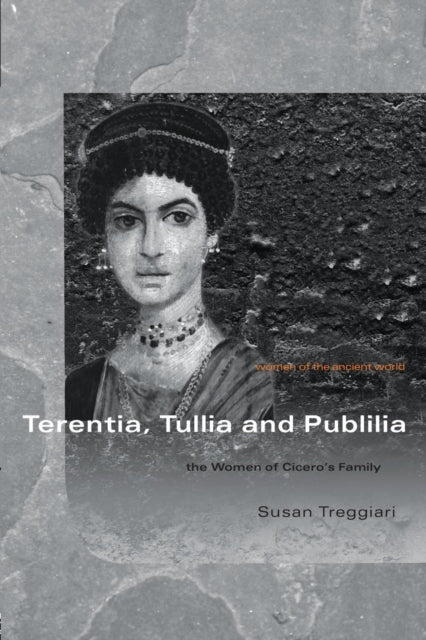 Book cover of: Terentia, Tullia and Publilia. By: Susa Treggiari