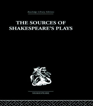 Sources of Shakespeare's Plays