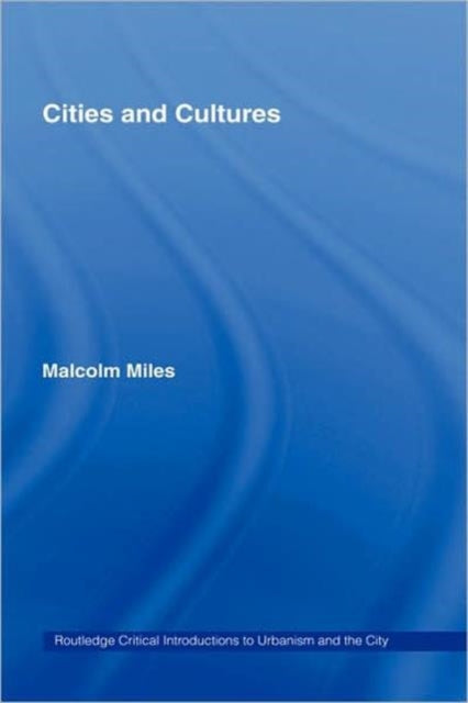 Book cover of: Cities and Cultures. By: Malcolm Miles
