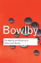 Book cover of: Making and Breaking of Affectional Bonds