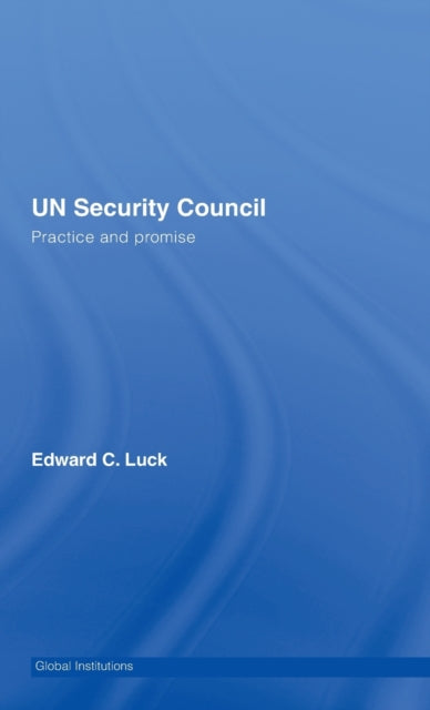 Book cover of: UN Security Council. By: E.c. Luck