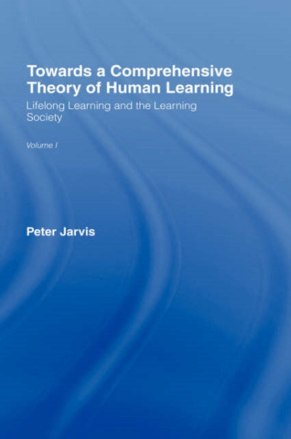 Book cover of: Towards a Comprehensive Theory of Human Learning. By: Peter Jarvis