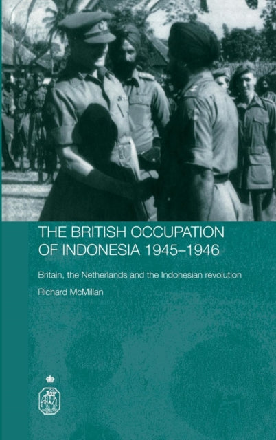 Book cover of: British Occupation of Indonesia: 1945-1946. By: Richar McMillan