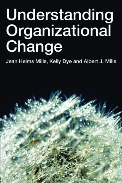 Book cover of: Understanding Organizational Change. By: Jean Helms-Mills