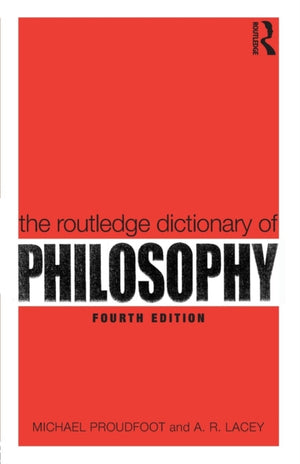 The Routledge Dictionary of Philosophy