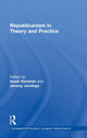 Book cover of: Republicanism in Theory and Practice